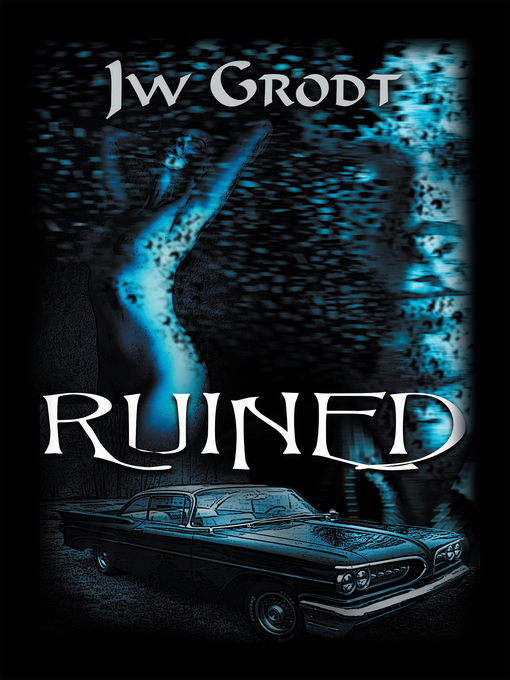 Title details for Ruined by Jw Grodt - Available